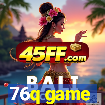 76q game